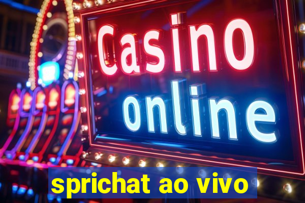 sprichat ao vivo